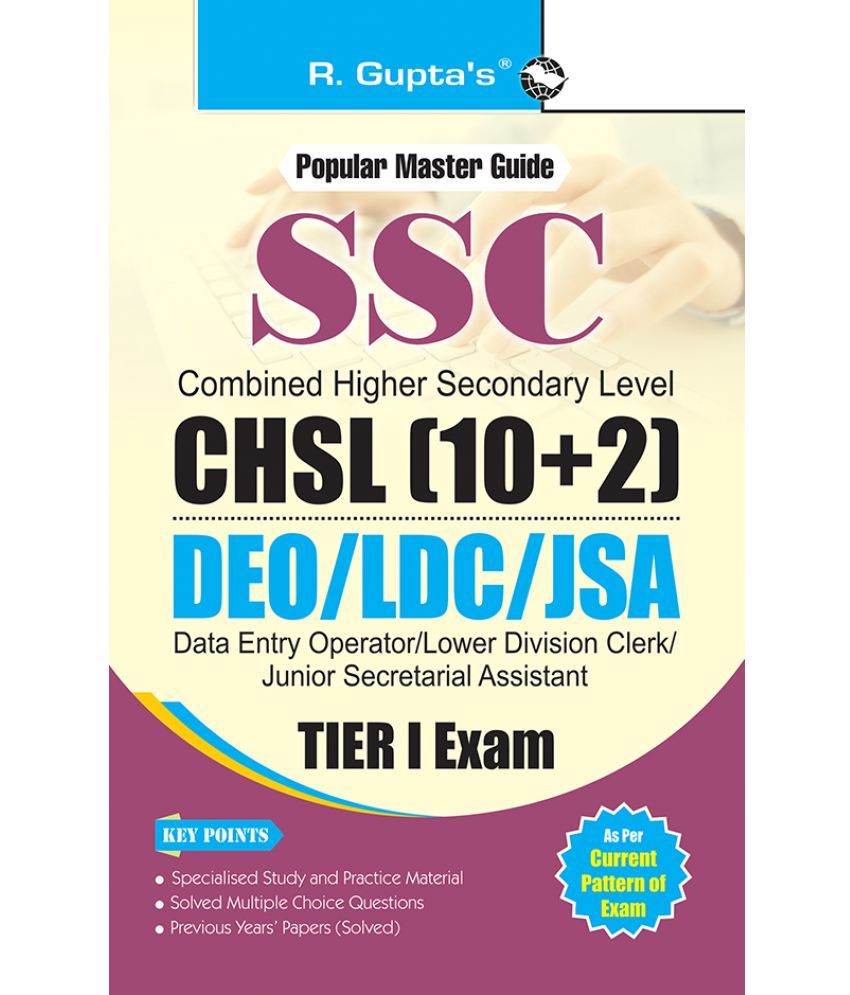     			SSC: CHSL (10+2) DEO/LDC/JSA (Tier-I) Exam Guide