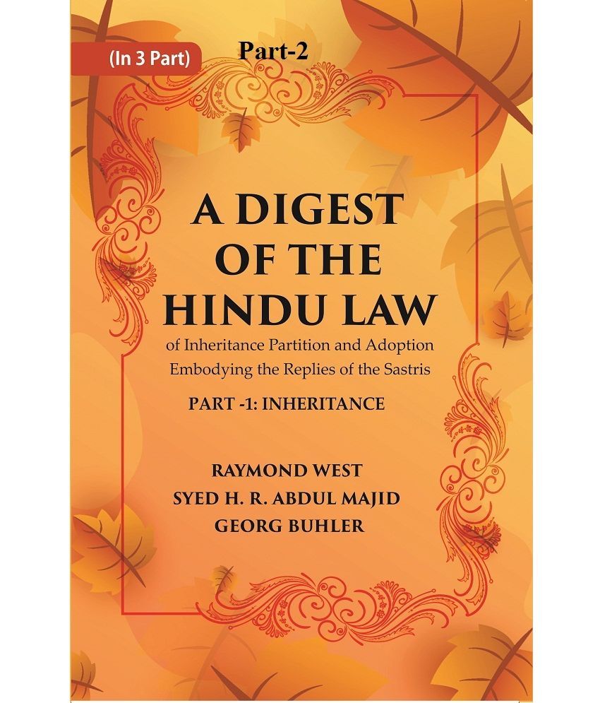     			A Digest of the Hindu Law : of Inheritance Partition and Adoption Embodying the Replies of the Sastris [Hardcover]