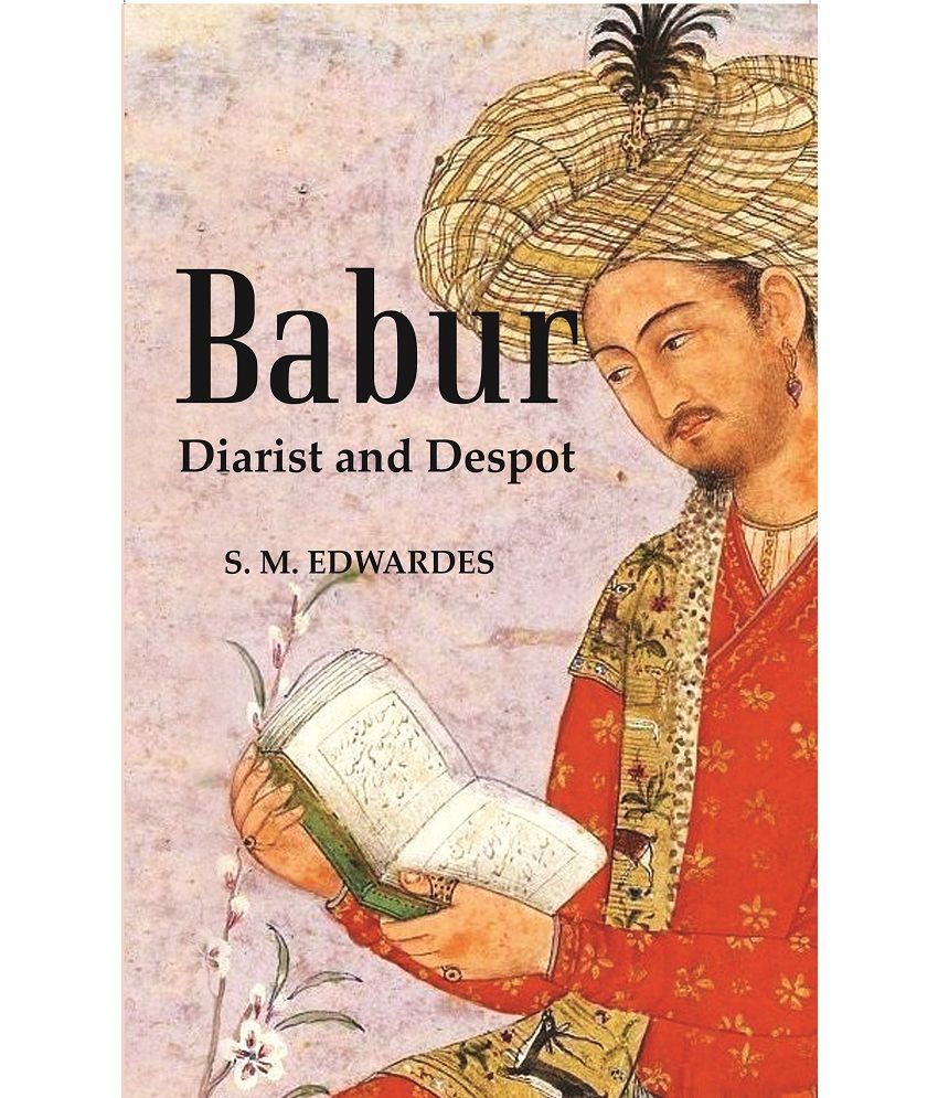     			Babur : Diarist And Despot [Hardcover]