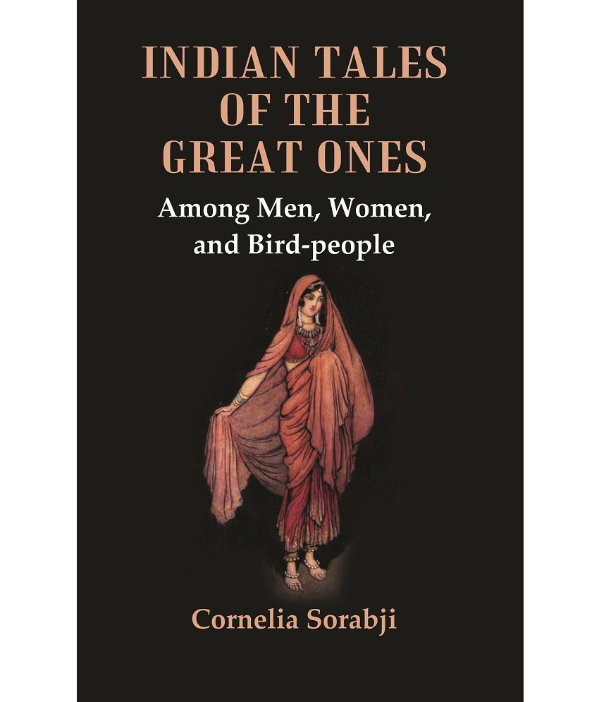     			Indian Tales of the Great Ones : Among Men, Women, and Bird-people [Hardcover]