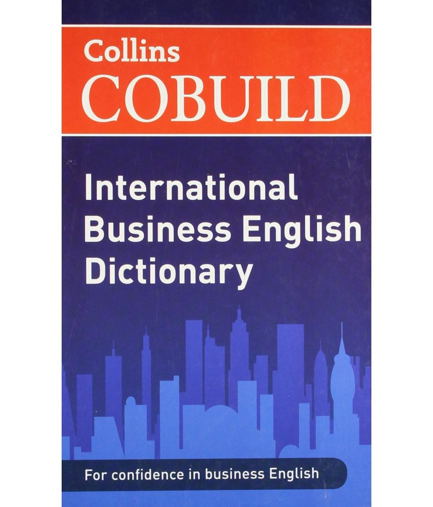     			Collins Cobuild International Business English Dictionary,Year 1998
