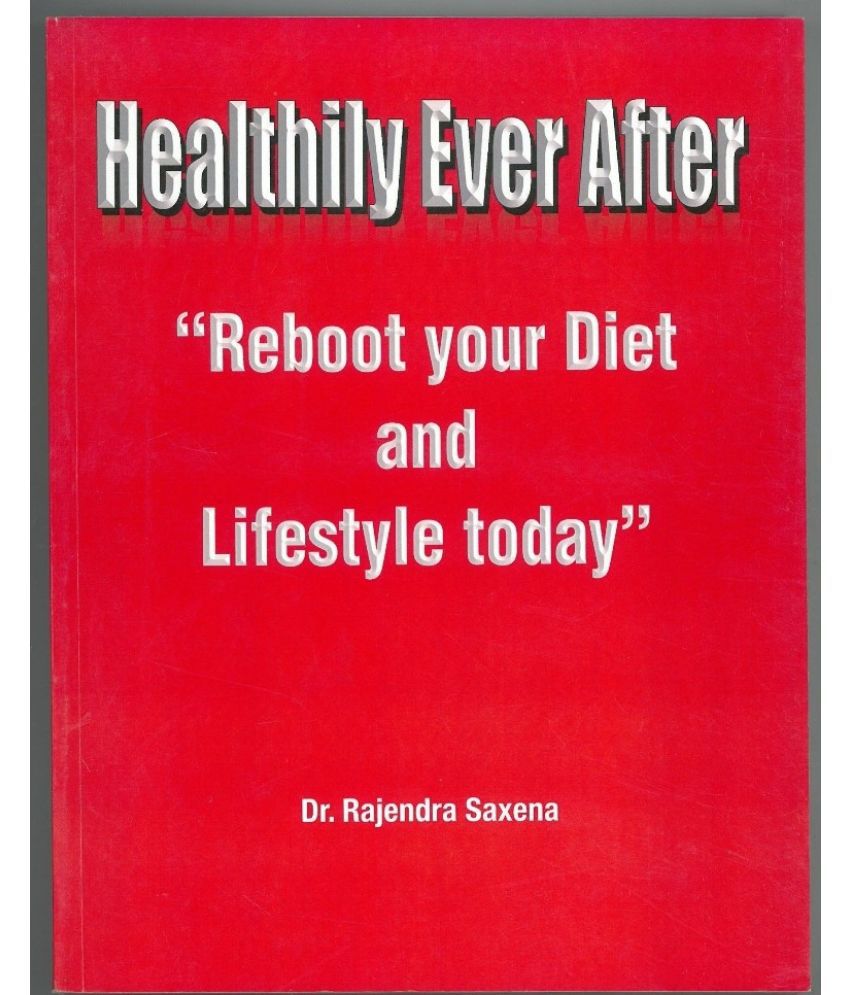     			Healthily ever After "Reboot your Diet and Lifestyle today",Year 2003