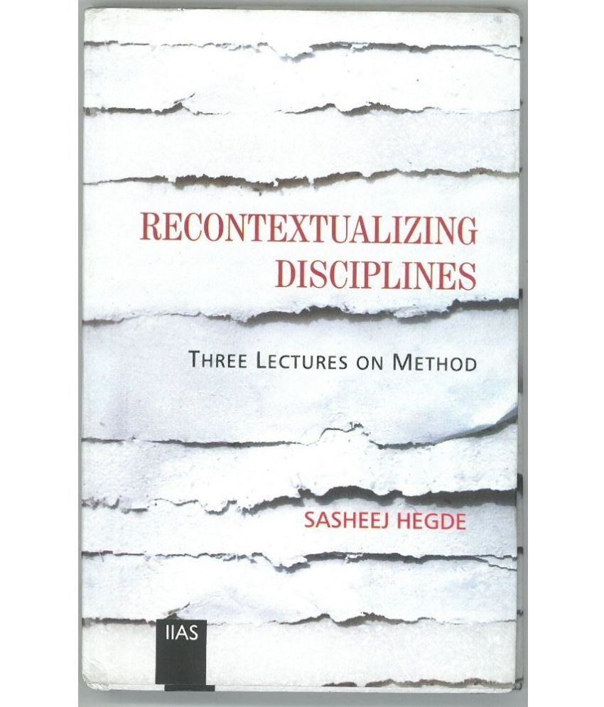     			Recontextualizing Disciplines Three Lectures On Method,Year 2014 [Hardcover]