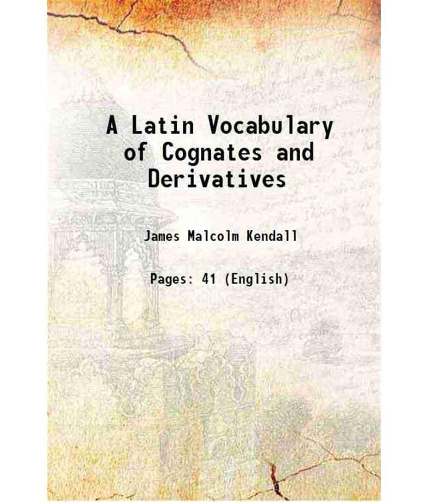     			A Latin Vocabulary of Cognates and Derivatives 1919 [Hardcover]