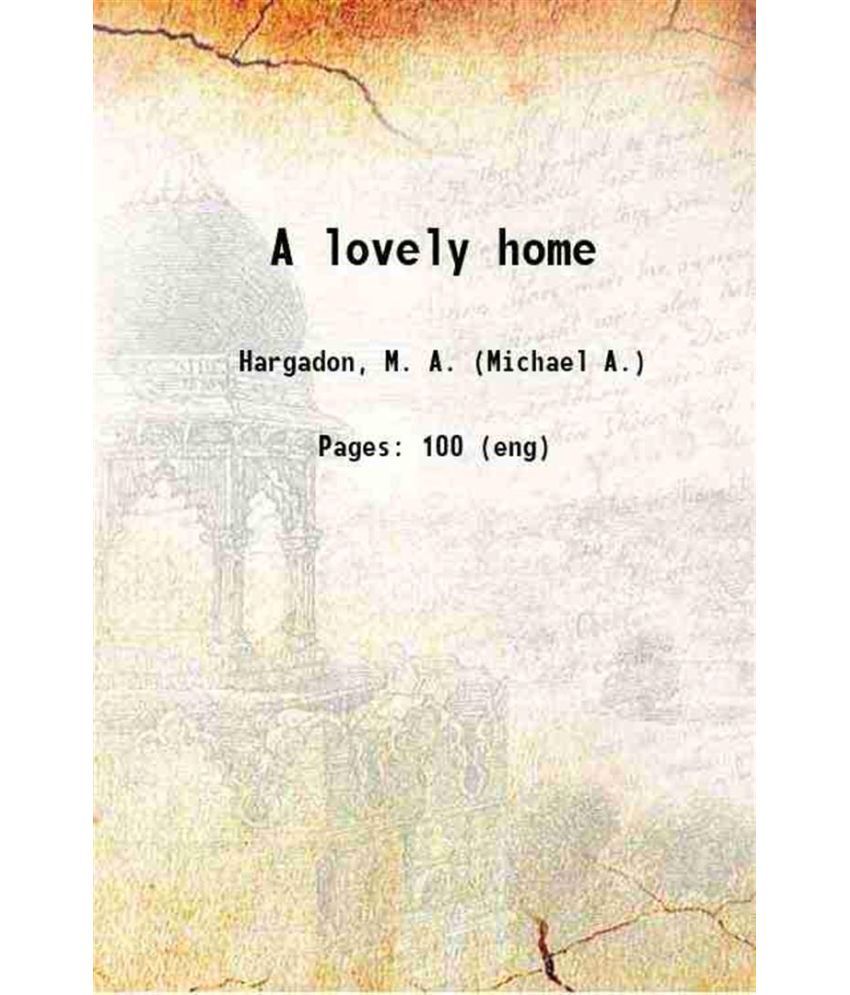     			A lovely home 1915 [Hardcover]