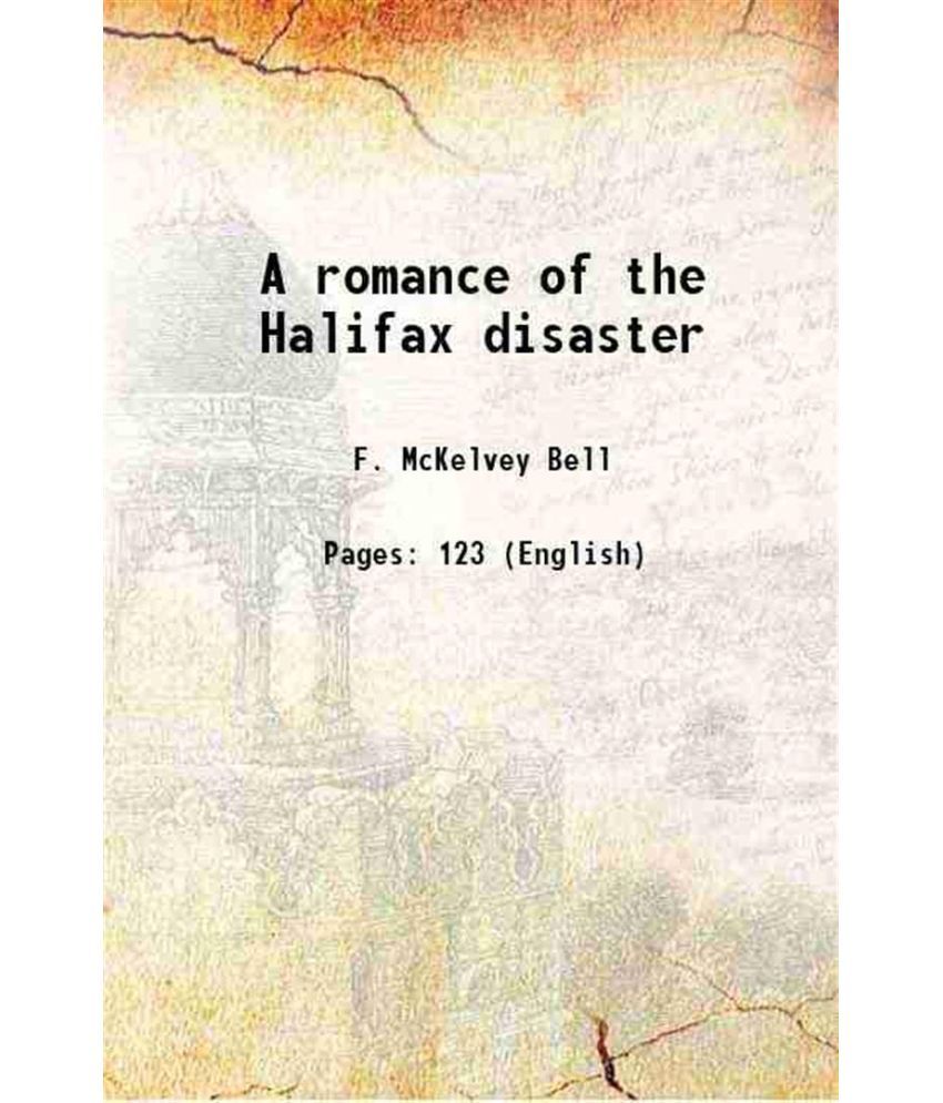     			A romance of the Halifax disaster 1918 [Hardcover]