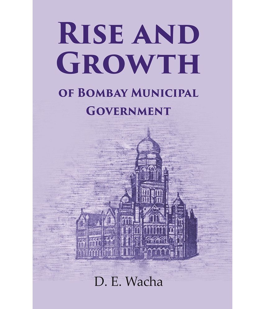     			Rise and Growth : of Bombay Municipal Government