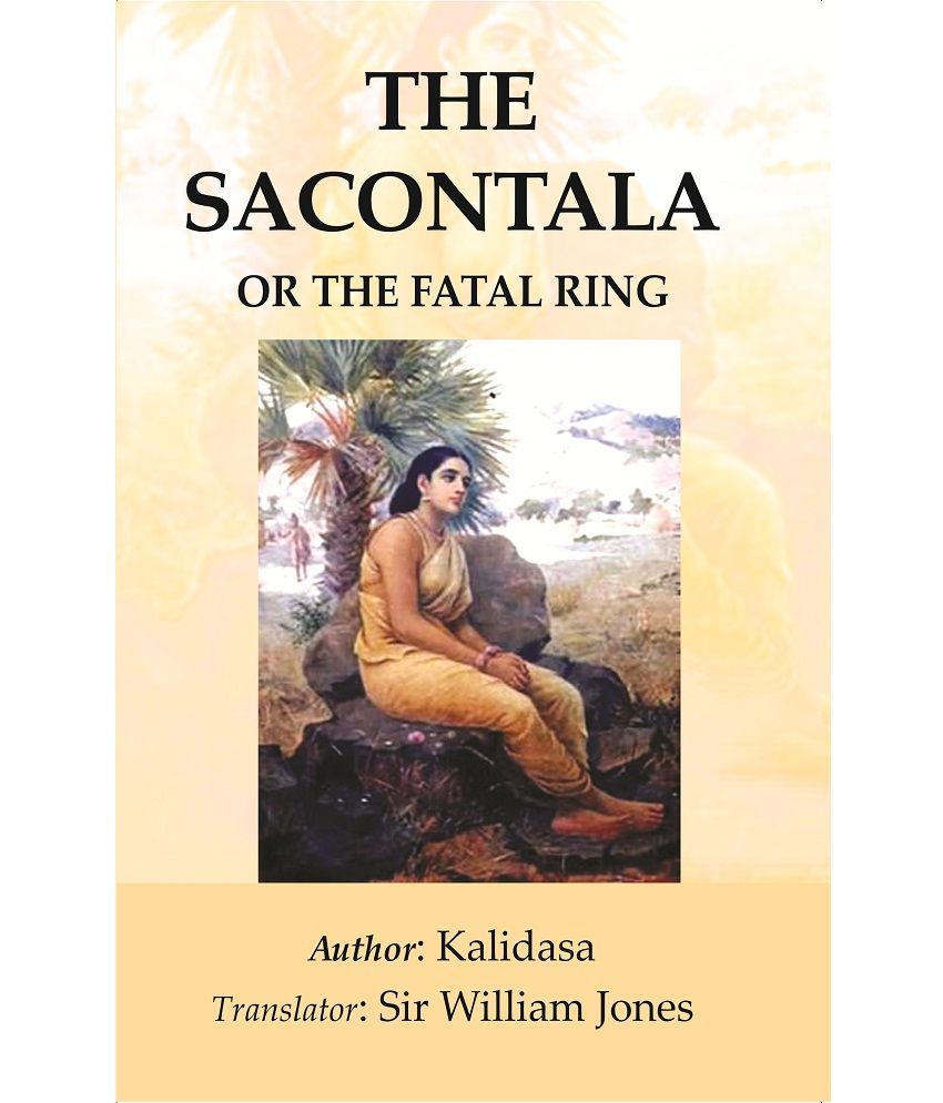     			The Sacontala : or The Fatal Ring