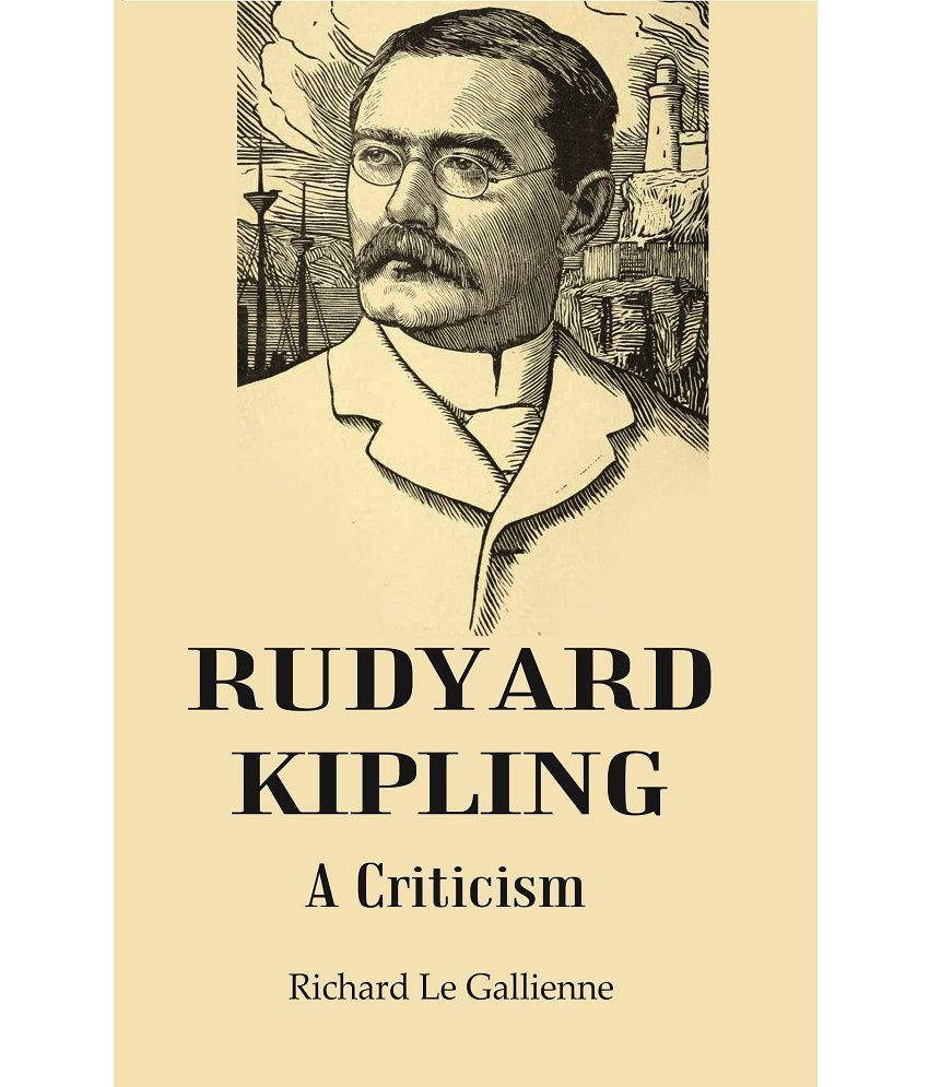     			Rudyard Kipling : A Criticism [Hardcover]