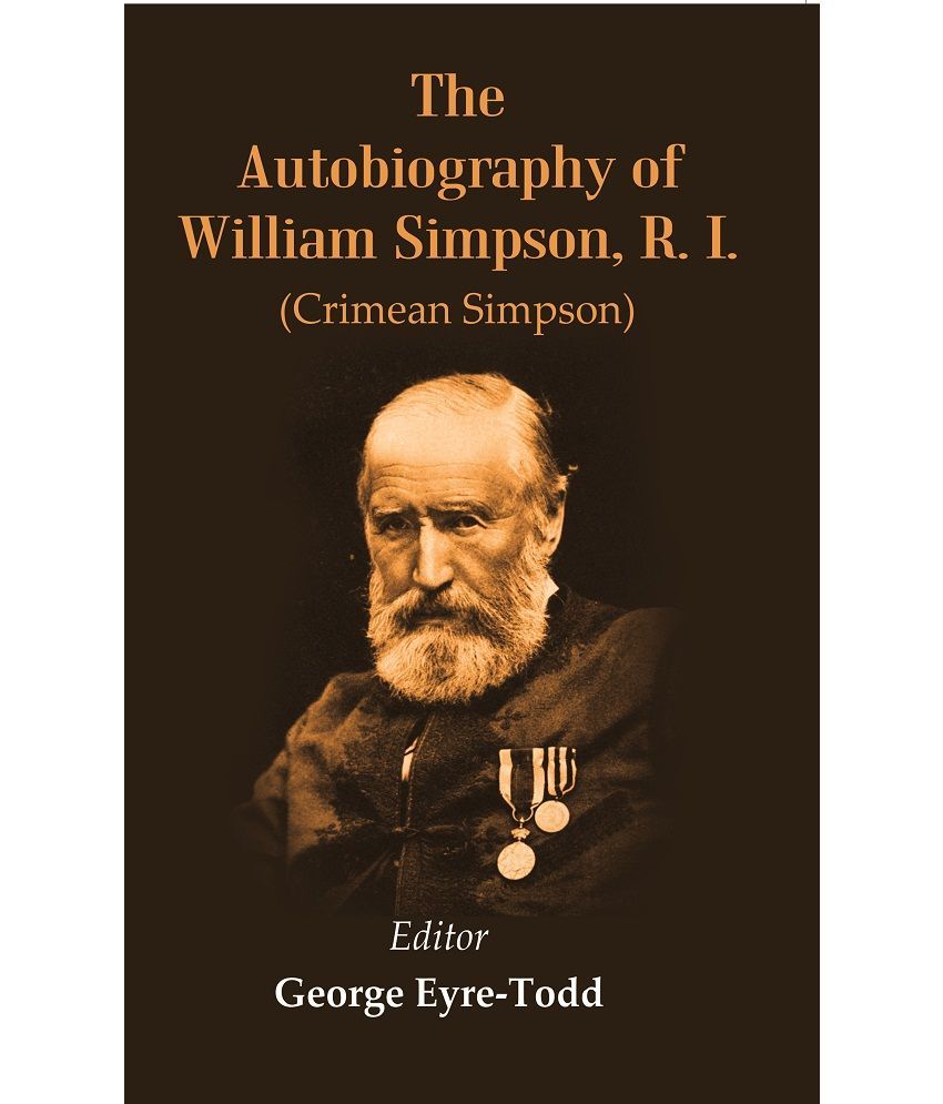     			The Autobiography of William Simpson, R. I. : (Crimean Simpson) [Hardcover]