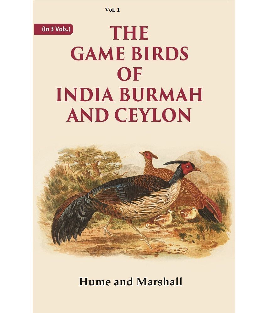     			The Game Birds of India Burmah And Ceylon Volume 1st [Hardcover]