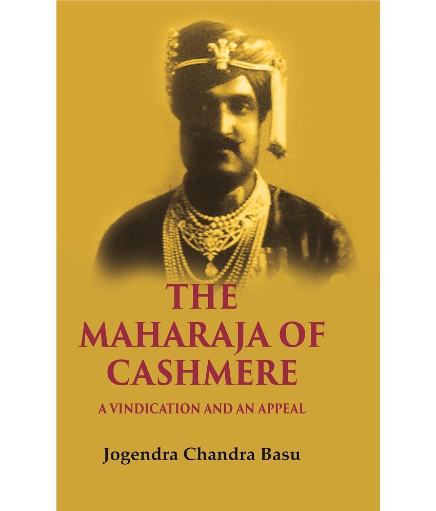     			The Maharaja of Cashmere: A Vindication and an Appeal [Hardcover]