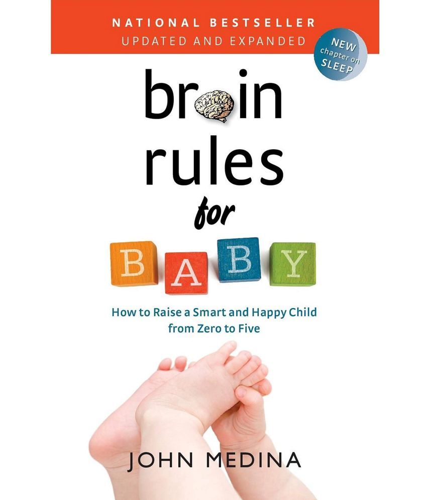     			Brain Rules for Baby (Updated and Expanded) by John Medina