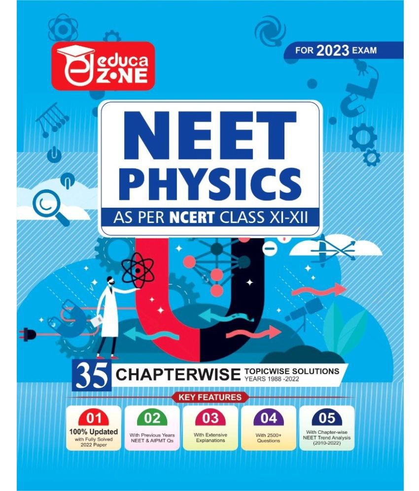     			EDUCAZONE 35 Years NEET Previous Year Solved Question Papers With Chapterwise Topicwise Solutions - Physics For NEET Exam 2023