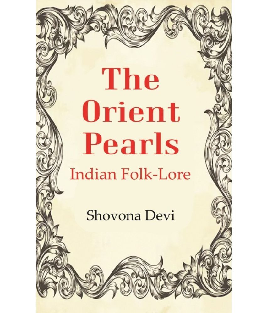     			The Orient Pearls: Indian Folk-Lore [Hardcover]