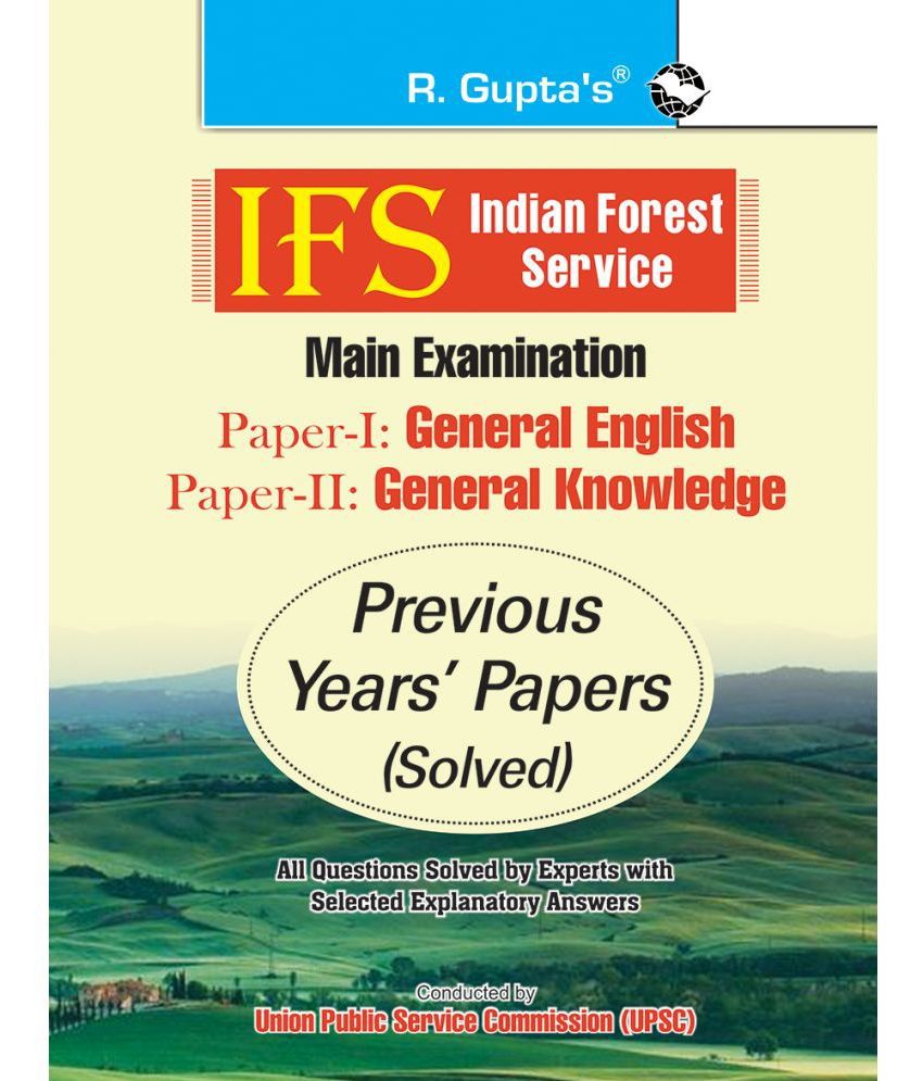     			IFS: Main Exam (PAPER-I: General English & PAPER-II: General Knowledge) Previous Years' Papers (Solved)