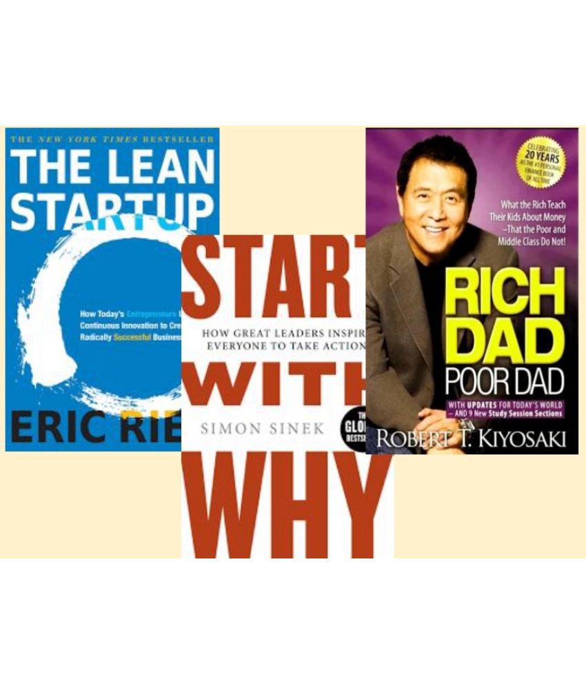     			The Lean Startup + Start With Why + Rich Dad Poor Dad