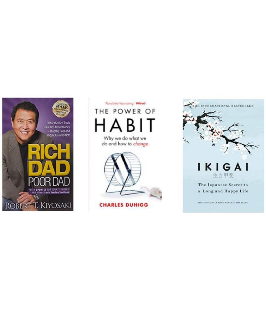    			( Combo Of 3 Books ) Rich Dad Poor Dad & Power Of Habit The: Why We Do What We Do & Ikigai The Japanese secret to a long and happy life Paperback English Book By - Robert T Kiyosaki , Charles Duhigg , Hector Garcia )