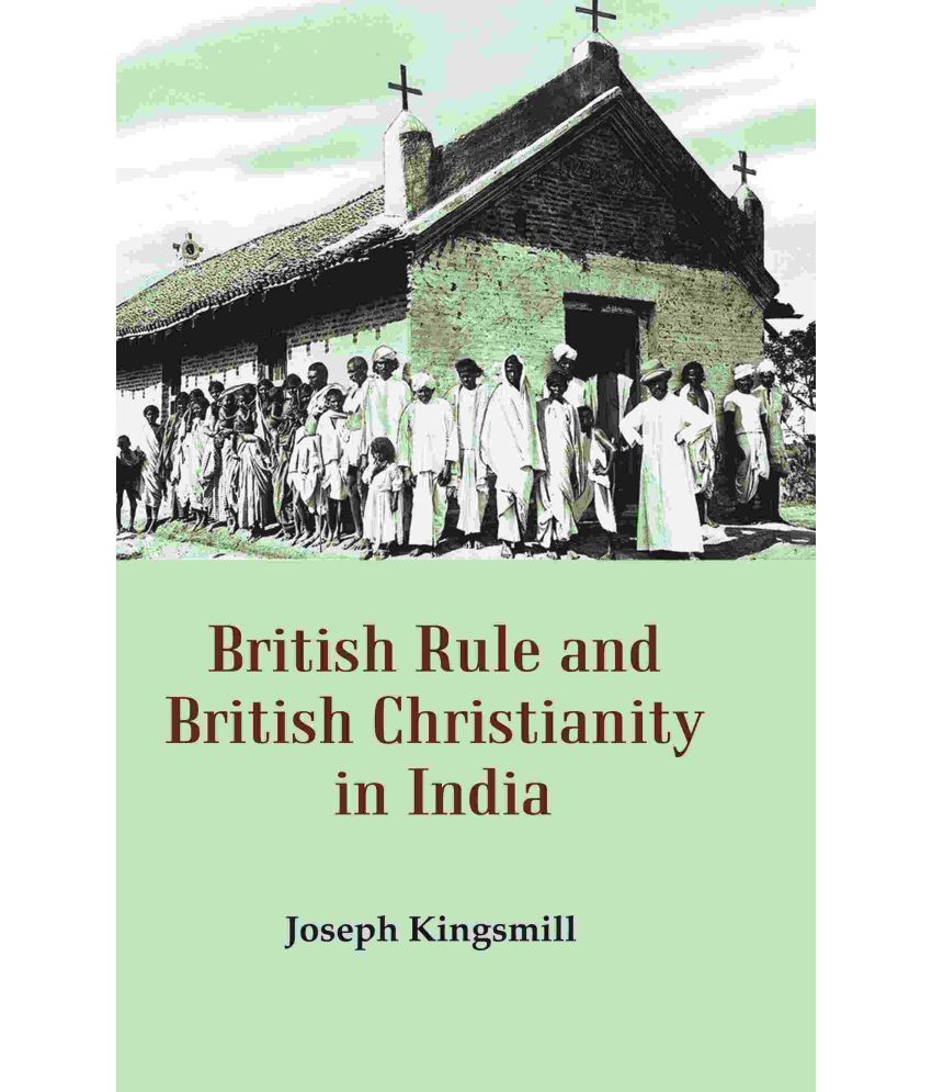     			British Rule and British Christianity in India