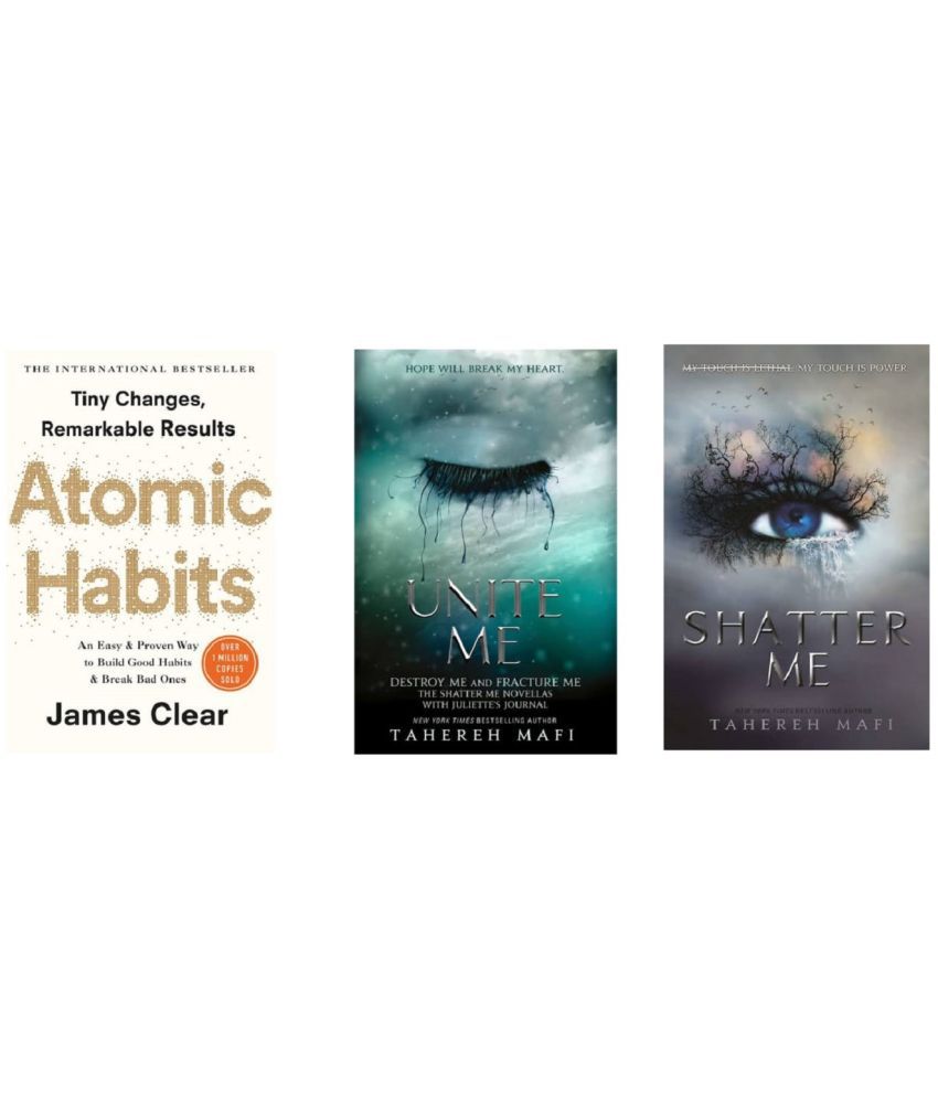     			( Combo Of 3 Pack ) Atomic Habits & Shatter Me & Unite Me - Paperback , English , Book - By James Clear , Tahereh Mafi