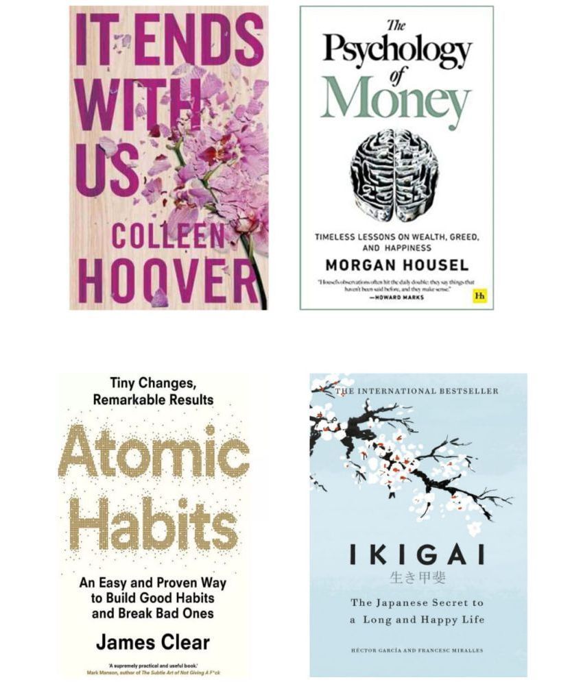     			It ends + psychology of money + Atomic habit + Ikigai