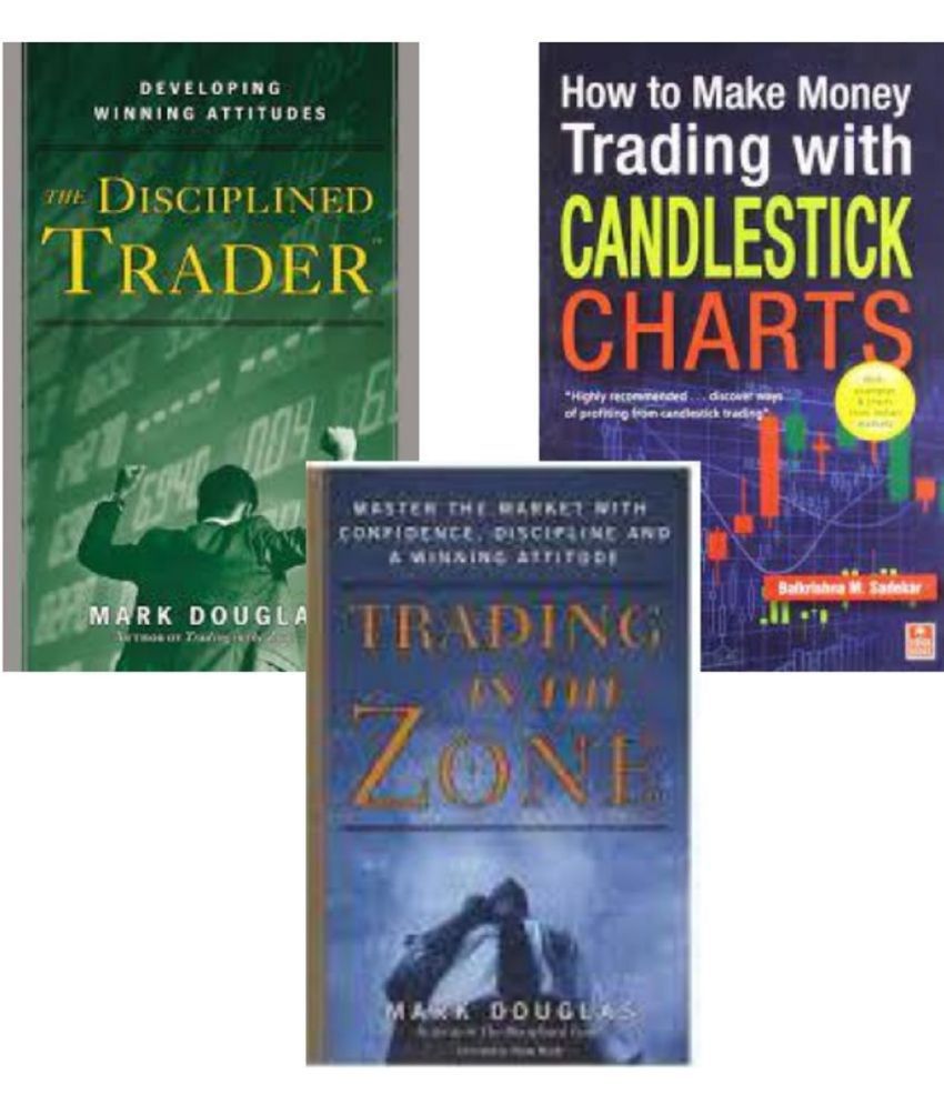    			The Disciplined Trader + How to Make Money Trading with Candlestick Charts + Trading In The Zone