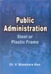 Public Administration: Steel Or Plastic Frame [Hardcover]