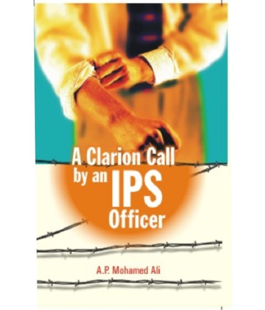     			A Clarion Call By an Ips Officer [Hardcover]