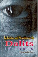     			Exploitation and Atrocities On the Dalits in India [Hardcover]