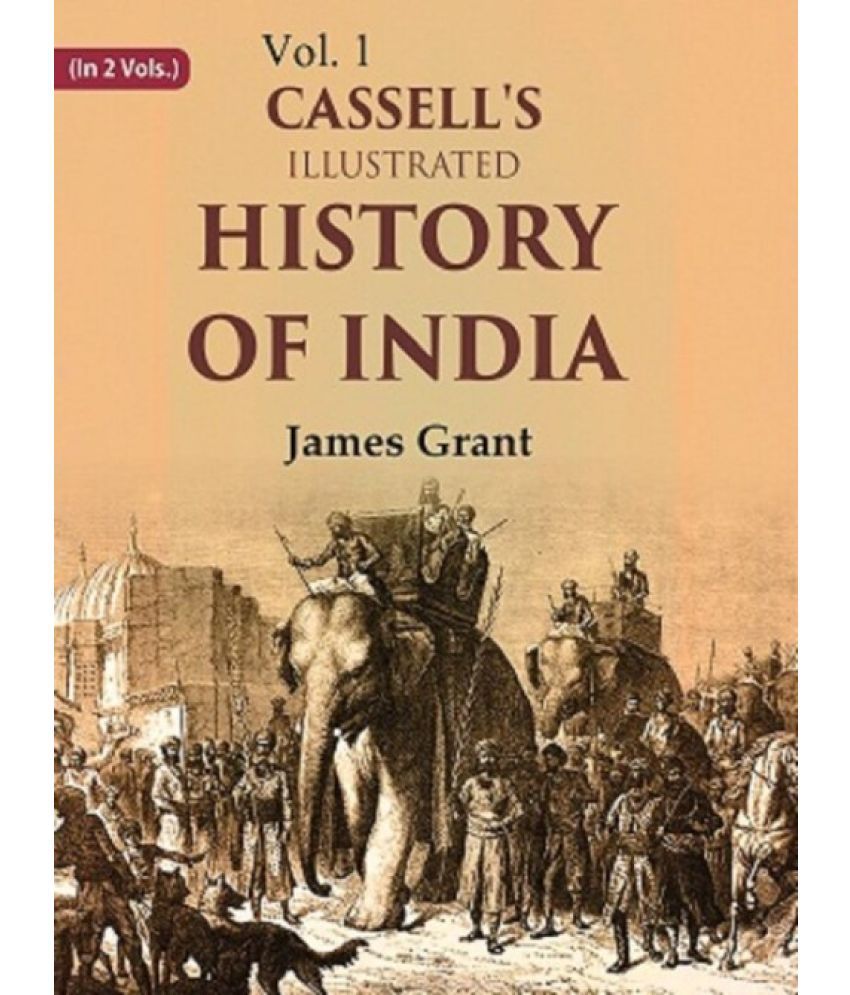     			Cassell's Illustrated History of India Volume 1st