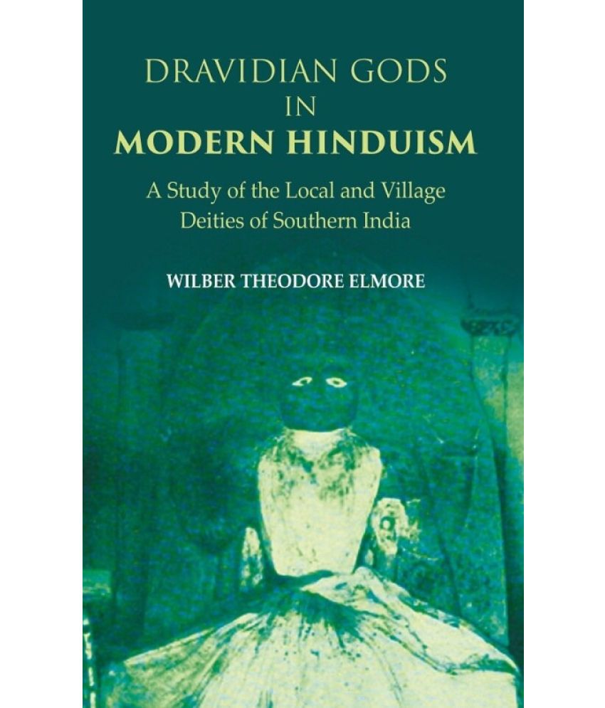     			Dravidian Gods in Modern Hinduism: A Study of the Local and Village Deities of Southern India [Hardcover]