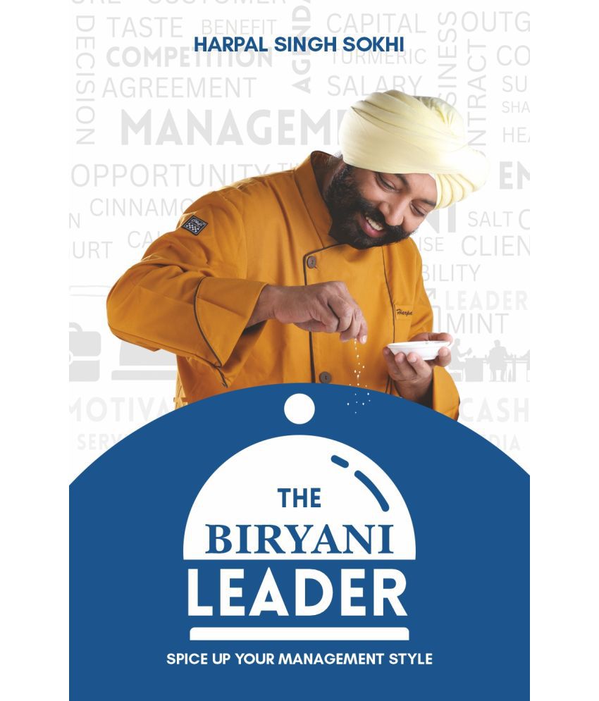     			The Biryani Leader: Spice Up Your Management Style By Harpal Singh Sokhi