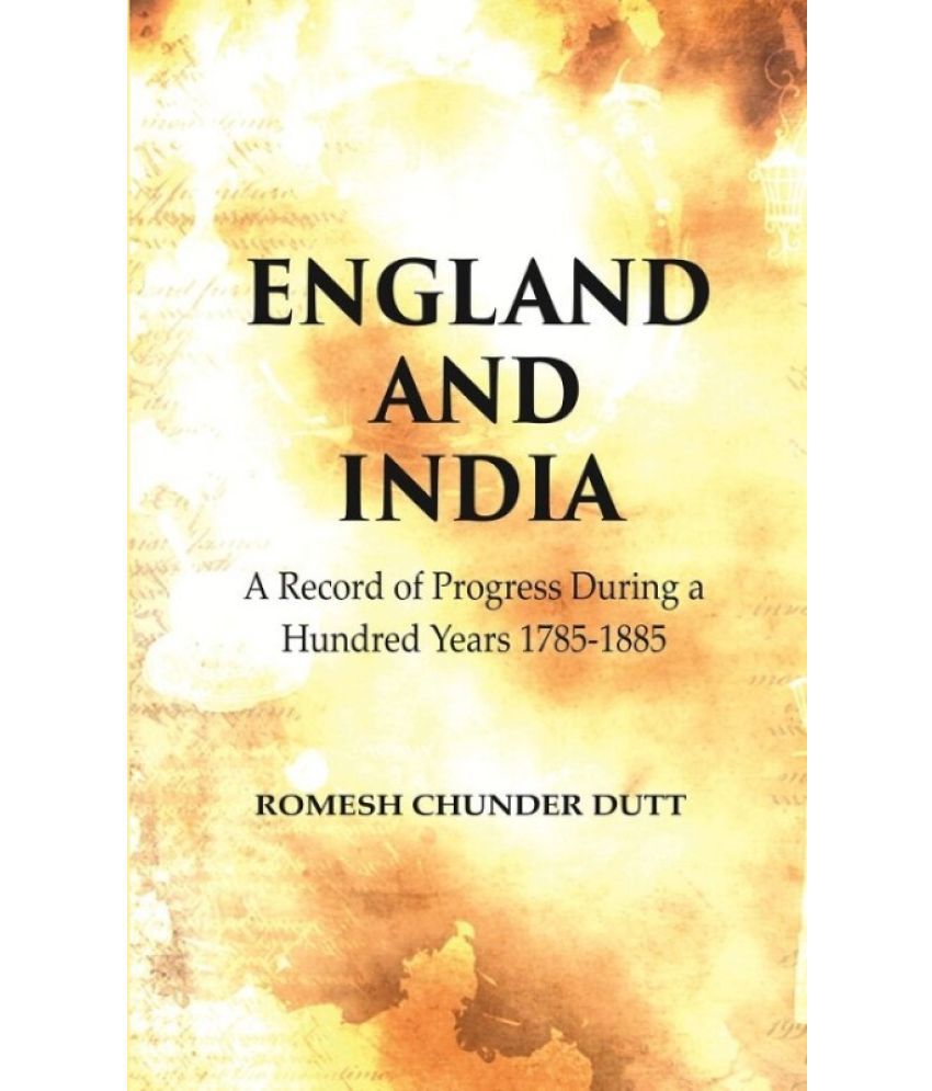     			England and India: A Record of Progress During a Hundred Years 1785-1885 [Hardcover]