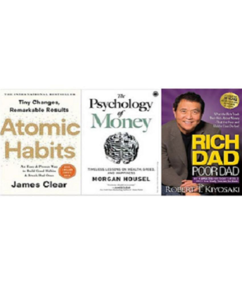     			AtomicHabits + Rich Dad Poor Dad + Psychology Of Money