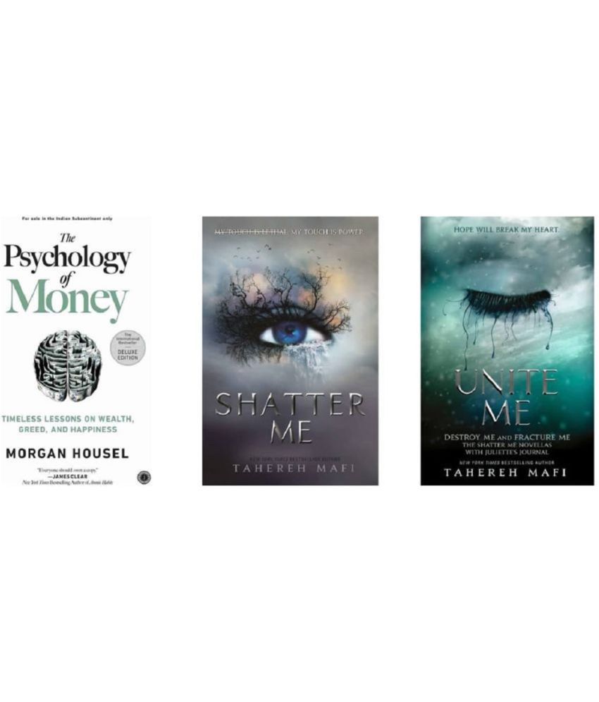     			( Combo Of 3 Books ) The Psychology of Money & Shatter Me & Unite Me The most addictive YA fantasy series of the year English Edition Paperback Book By - ( Morgan Housel & Tahereh Mafi )