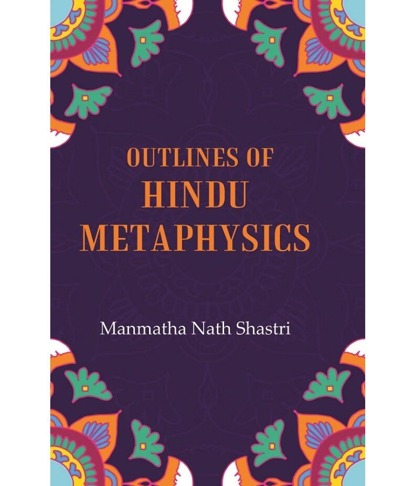     			Outlines of Hindu metaphysics