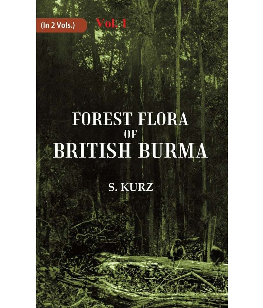     			Forest Flora of British Burma 1st