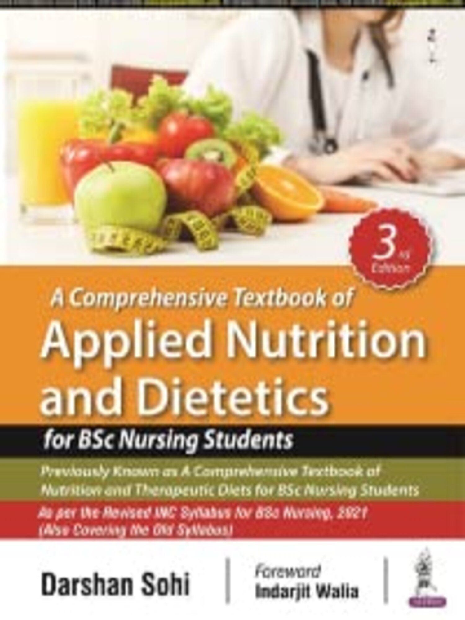     			A Comprehensive Textbook of Applied Nutrition and Dietetics for BSc Nursing Students by Darshan Sohi (3rd edition)