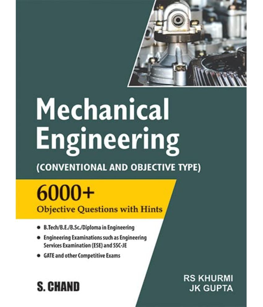     			MECHANICAL ENGINEERING (CONVENTIONAL AND OBJECTIVE TYPE) by  RS Khurmi, JK Gupta