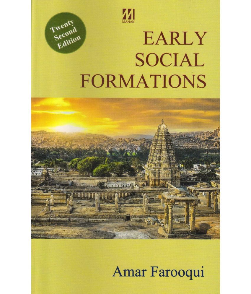     			EARLY SOCIAL FORMATIONS BY AMAR FAROOQUI (22nd edition)