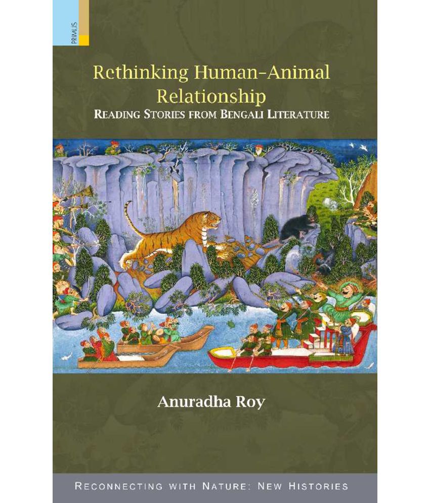     			Rethinking Human-Animal Relationship: Reading Stories from Bengali Literature