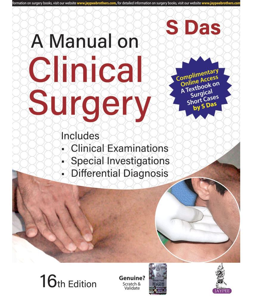     			A Manual on Clinical Surgery S Das (16th edition)