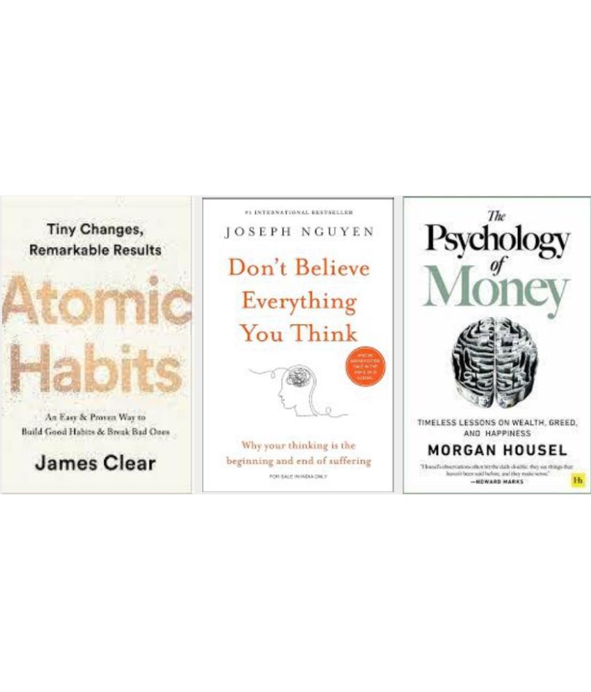    			Atomic Habits + Dont believe everything you think + The Psychology of Money