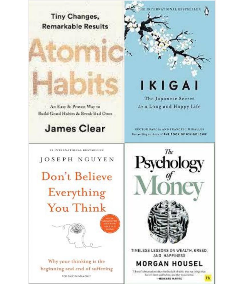     			Atomic Habits + The Psychology of Money + Ikigai + Don't Believe Everything You Think