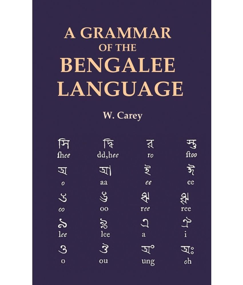     			A Grammar of the Bengalee Language [Hardcover]