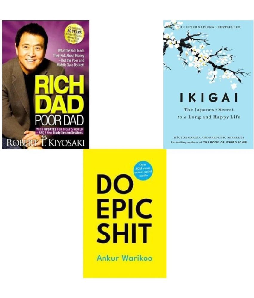    			combo of three books - Rich dad poor dad + ikigai + Do epic shit best books for self help and increase self confidence.
