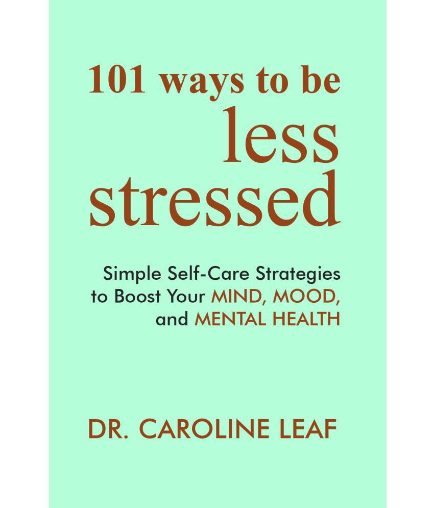     			101 Ways to be Less Stressed