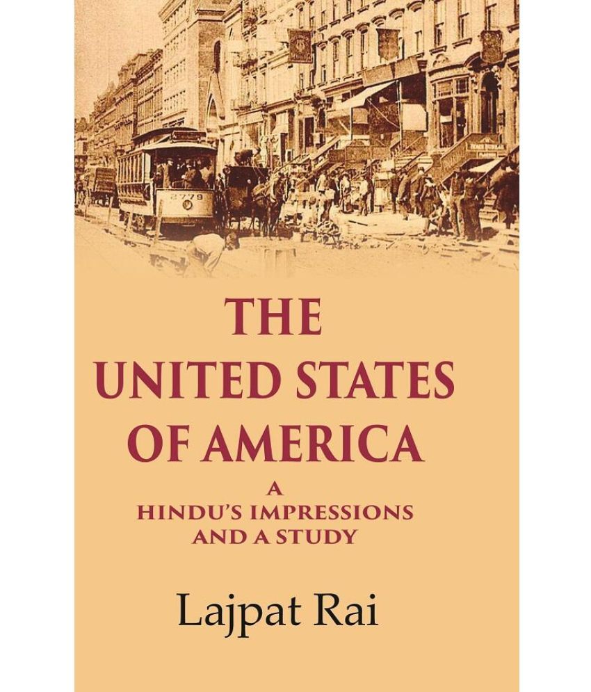     			The United States of America A Hindu’s Impressions and a Study