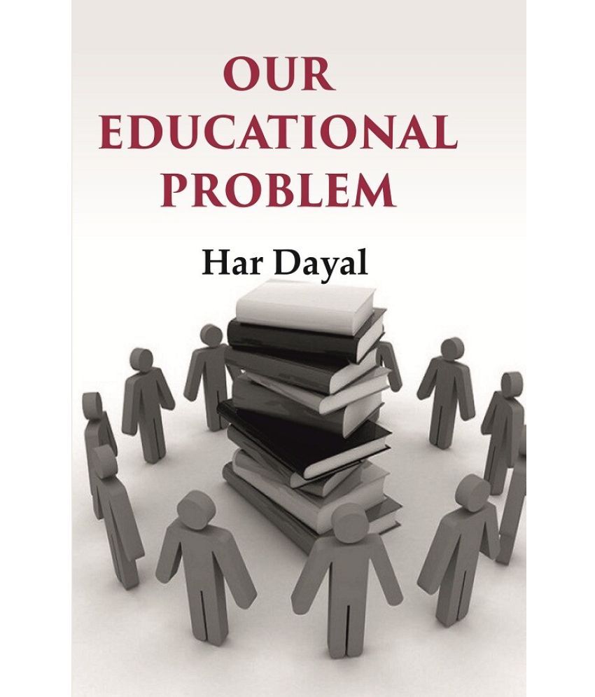     			Our Educational Problem [Hardcover]