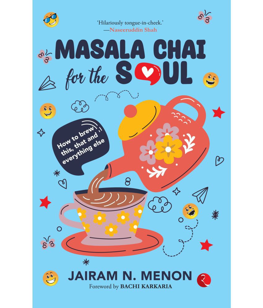     			Masala Chai for the Soul: How to Brew This, That By Jairam N. Menon